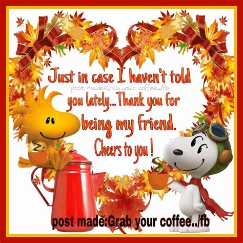 Thank You For Being My Friend Cheers To You Happy Thanksgiving Quotes Happy Thanksgiving