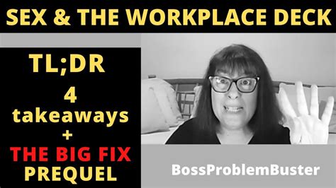 Sex And The Workplace Deck The 4 Takeaways Of Everything Up Till Now Tldr And The Big Fix