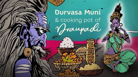 Durvasa Muni And Cooking Pot Of Draupadi Youtube