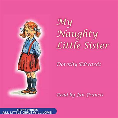 My Naughty Little Sister Audible Audio Edition Dorothy