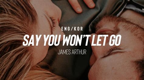 한글eng James Arthur Say You Wont Let Go Lyrics Com Imagens