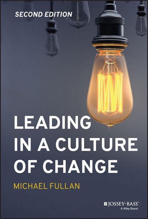 Leading In A Culture Of Change Ebook Michael Fullan 9781119595823