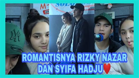Live Rizky Nazar Dan Syifa Hadju Romantis Banget Youtube