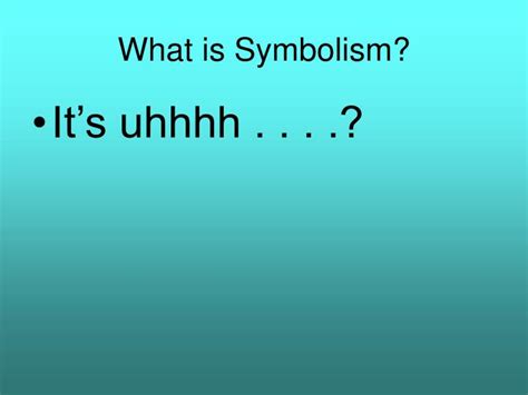 Ppt What Is Symbolism Powerpoint Presentation Free Download Id