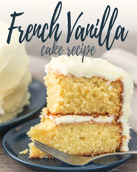 Moist French Vanilla Cake Recipe From Scratch I Scream For Buttercream
