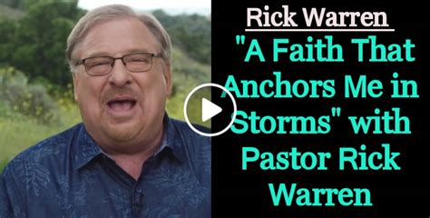 Rick Warren June 06 2022 A Faith That Anchors Me In Storms With