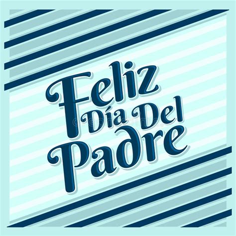 The best gifs are on giphy. Feliz Dia De Padre - Happy Fathers Day Spanish Text Stock ...