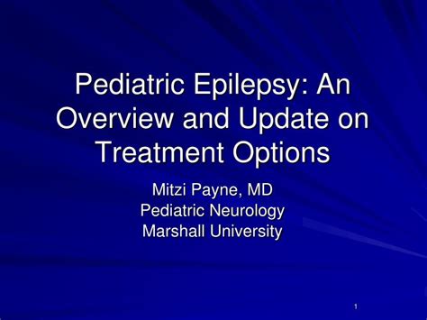 Ppt Pediatric Epilepsy An Overview And Update On Treatment Options