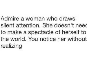 Not Every Woman Knows What It Means To Draw Silent Attention Attention Seeker Quotes
