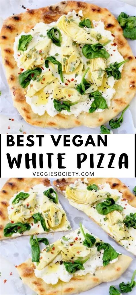 Vegan White Pizza Recipe Veggie Society Recipe Vegan Pizza Recipe