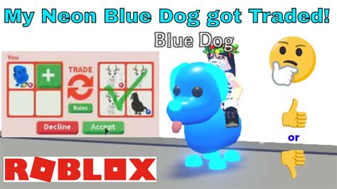 Trade Offers For My Neon Blue Dog Successful Trade Adopt Me Roblox