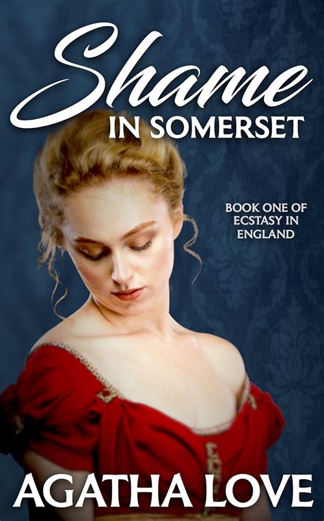 Shame In Somerset A Deliciously Libertine Regency Erotica Novel By Agatha Love Goodreads