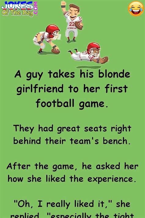 Humor A Guy Takes His Blonde Girlfriend To Her First Football Game