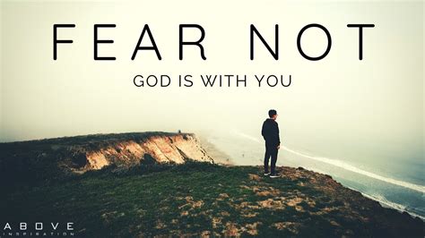 FEAR NOT God Is With You Inspirational Motivational Video YouTube