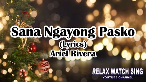 Sana Ngayong Pasko Lyrics Ariel Rivera Youtube