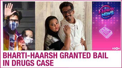 Bharti Singh And Husband Haarsh Limbachiyaa Granted Bail In Drugs Case By Mumbai Court