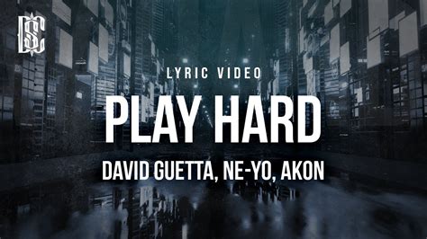 david guetta feat ne yo akon play hard lyrics youtube