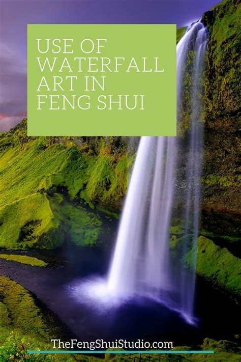Waterfalls Are A Powerful Symbol Of The Water Element In Feng Shui