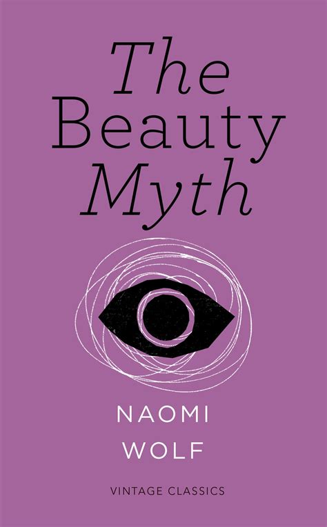 The Beauty Myth Vintage Feminism Short Edition By Naomi Wolf