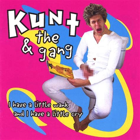 play i have a little wank and i have a little cry by kunt and the gang on amazon music