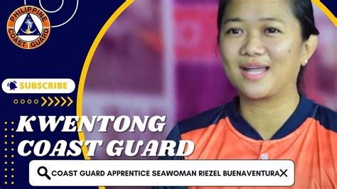 Kwentong Coast Guard Coast Guard Apprentice Seawoman Asw Riezel