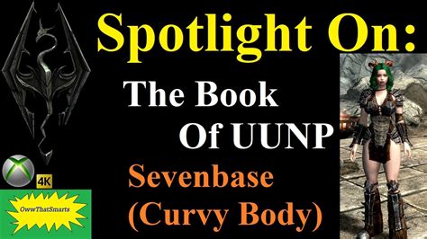Skyrim Se Mods Spotlight On The Book Of Uunp Sevenbase Curvy Body