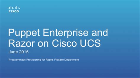 Puppet Enterprise And Razor On Cisco Ucs Demo Cisco Community
