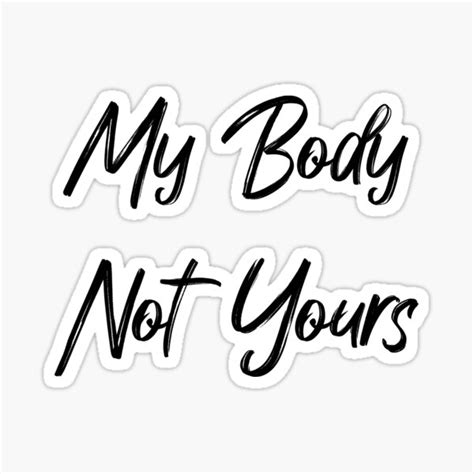My Body Not Yours Respect My Size Sticker For Sale By