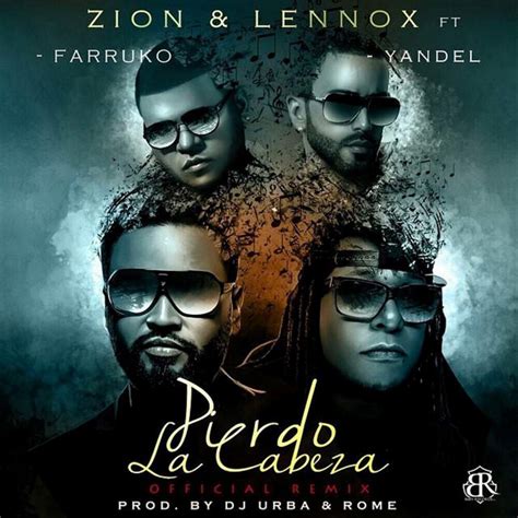 Pierdo La Cabeza Remix A Song By Zion And Lennox Farruko Yandel On Spotify