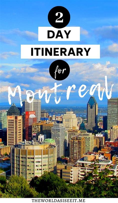 two day itinerary for montreal visit montreal montreal travel montreal canada montreal quebec