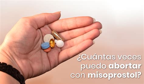 Cu Ntas Veces Puedo Abortar Con Misoprostol Marie Stopes M Xico