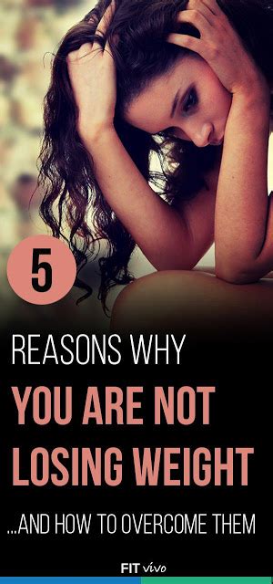 5 reasons why you are not losing weight health fitness beauty remedies