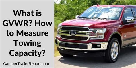 What Is GVWR How To Measure Towing Capacity