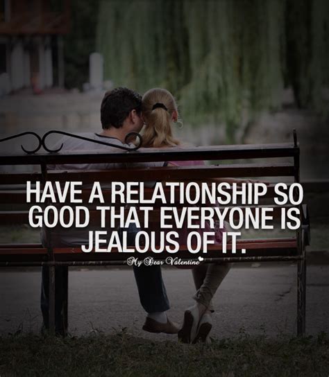 Check spelling or type a new query. Have a relationship so good - Quotes with Pictures