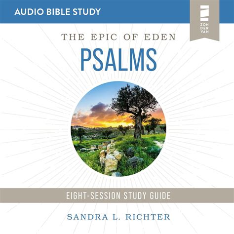 Psalms Audio Bible Studies An Ancient Challenge To Get Serious About