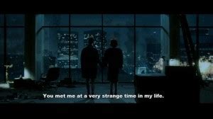 You met me at a very strange time in my life. you met me at a very strange time in my life. ― chuck palahniuk, fight club read more quotes from chuck palahniuk Weird Movie Quotes. QuotesGram