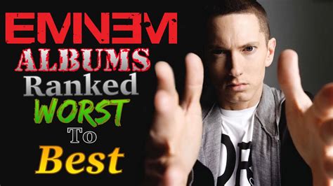 Eminem Albums Ranked Worst To Best