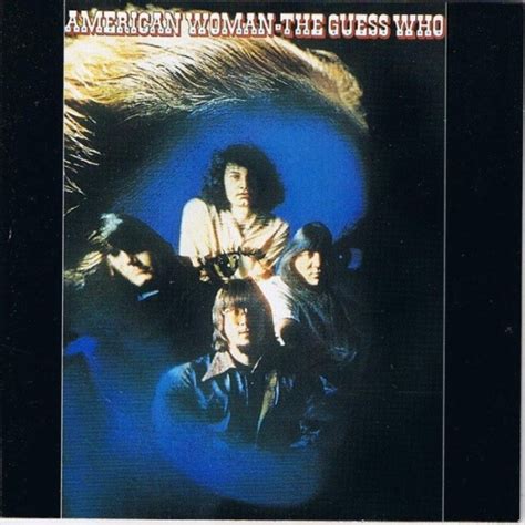 American Woman The Guess Who Songs Reviews Credits Allmusic