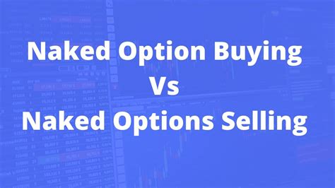 Naked Option Buying Vs Naked Options Selling YouTube