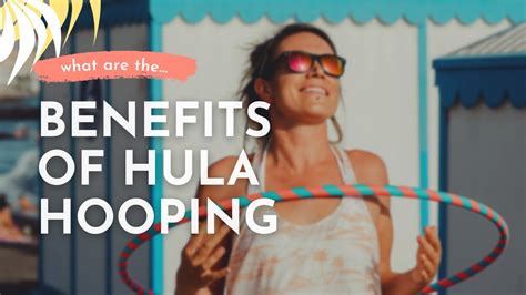 Benefits Of Hula Hooping Why You Should Definitely Try What Other