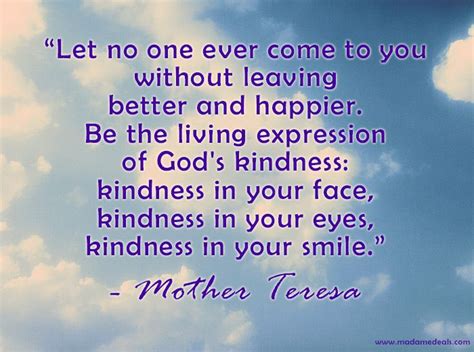 Mother Teresa Let No One Ever Come To You Without Leaving Better And
