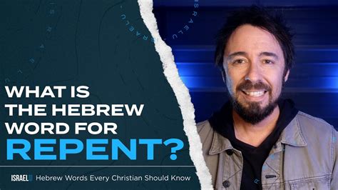 What Does It Mean To Repent Hebrew Words Every Christian Should Know