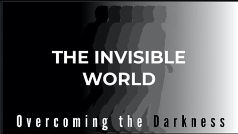 The Invisible World Youtube