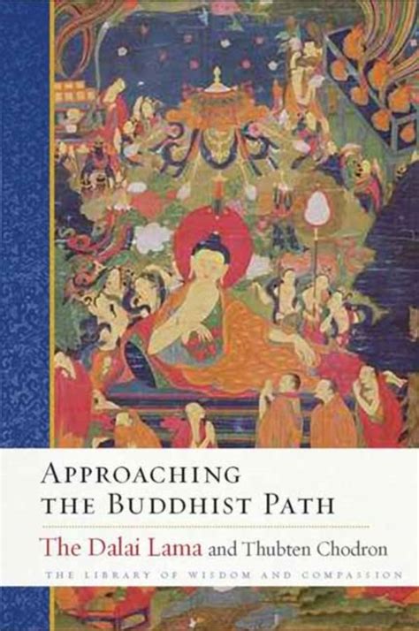 Approaching The Buddhist Paththe Library Of Wisdom And Compassion