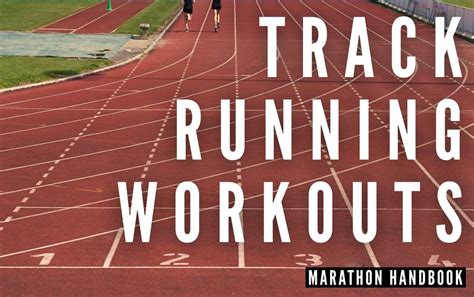The Complete Track Running Guide Best Track Workouts For Runners