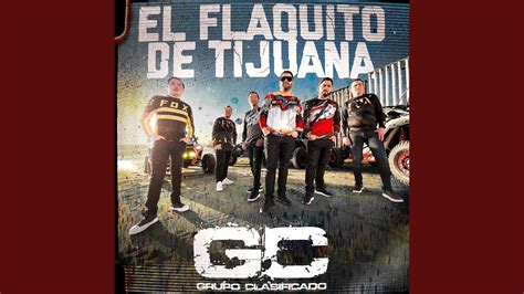 El Flaquito De Tijuana Youtube Music
