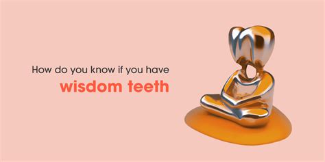 How Do You Know If You Have Wisdom Teeth La Dental Clinic
