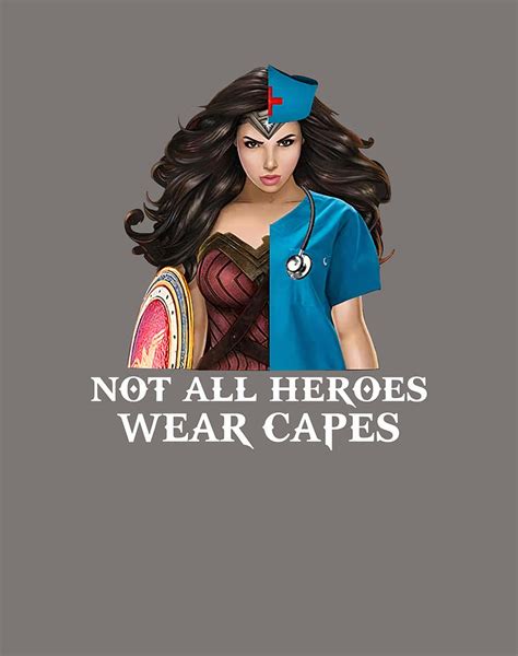 Not All Heroes Wear Capes Super Woman Nurse Superhero Nursing Digital