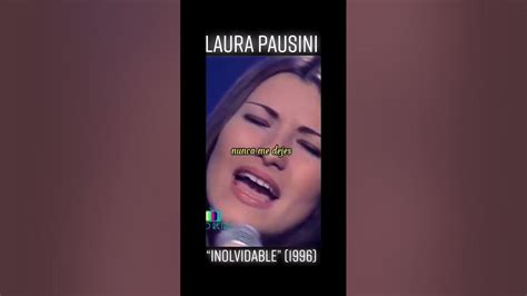 Laura Pausini Inolvidable Youtube