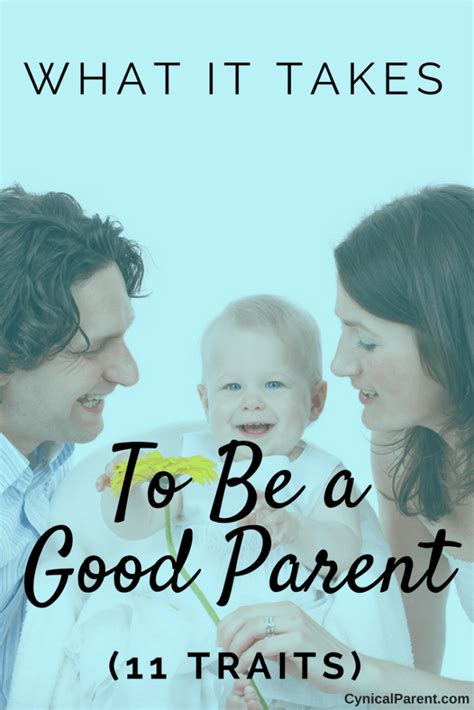 What It Takes To Be A Good Parent 11 Traits 6 May Surprise You